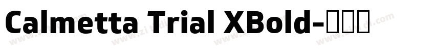 Calmetta Trial XBold字体转换